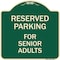 Signmission Reserved Parking for Senior Adults Heavy-Gauge Aluminum Architectural Sign, 18" x 18", G-1818-23148 A-DES-G-1818-23148 - alternate 1